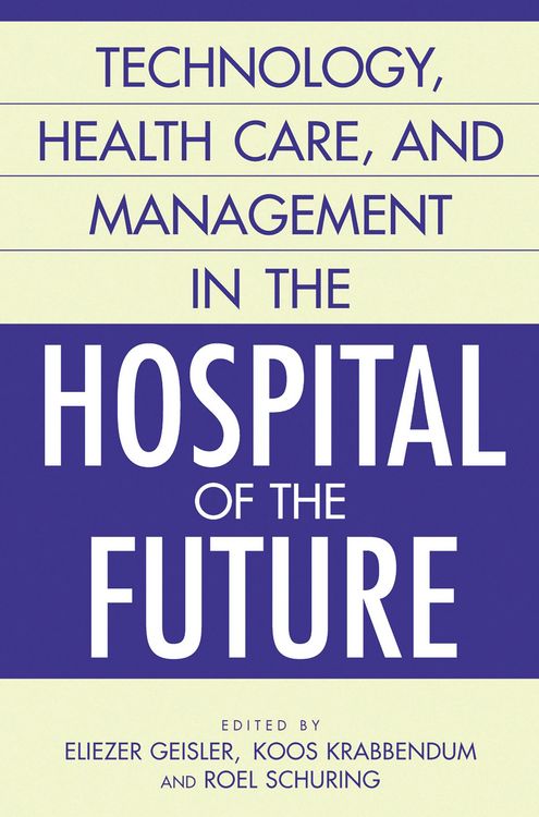 Produktbild: Technology, Health Care, and Management in the Hospital of the Future