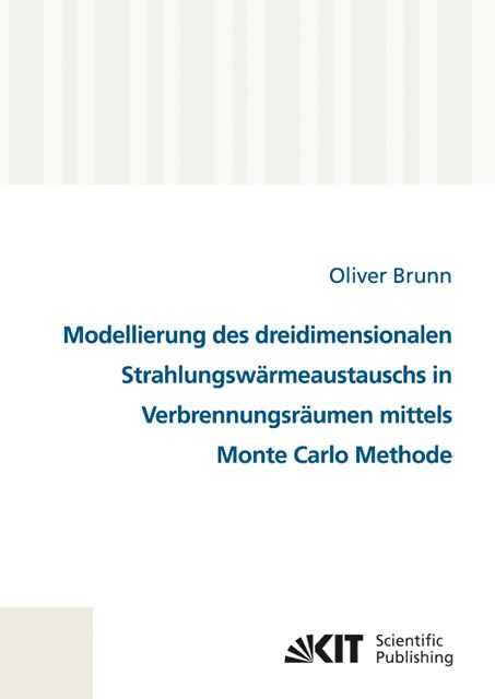 Produktbild: Modellierung des dreidimensionalen Strahlungsw&auml;rmeaustauschs in Verbrennungsr&auml;umen mittels Monte Carlo Methode
