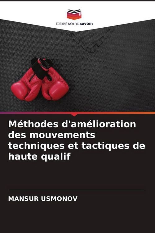 Produktbild: M&eacute;thodes d'am&eacute;lioration des mouvements techniques et tactiques de haute qualif