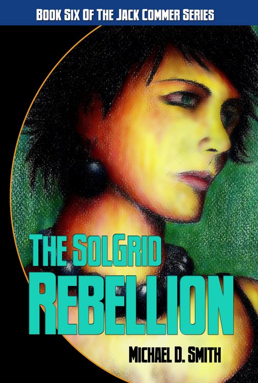 Produktbild: The SolGrid Rebellion (Jack Commer, Supreme Commander, #6)