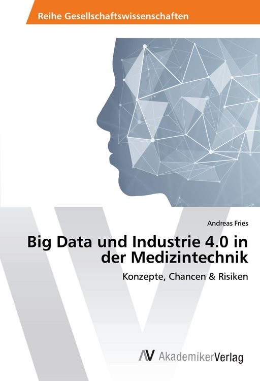 Produktbild: Big Data und Industrie 4.0 in der Medizintechnik