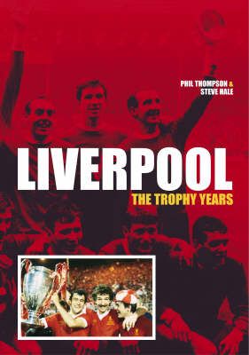 Produktbild: Thompson, P: Liverpool: the Trophy Years