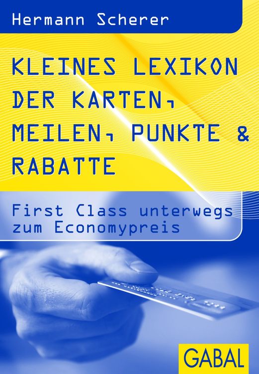 Produktbild: Kleines Lexikon der Karten, Meilen, Punkte & Rabatte