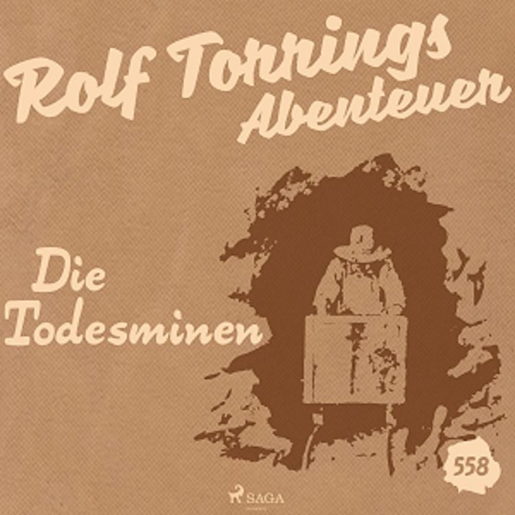 Produktbild: Rolf Torrings Abenteuer, Folge 558: Die Todesminen (Ungek&uuml;rzt)