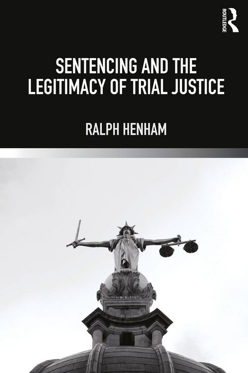 Produktbild: Sentencing and the Legitimacy of Trial Justice