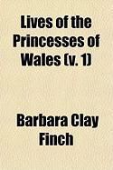 Produktbild: Lives of the Princesses of Wales (V. 1)