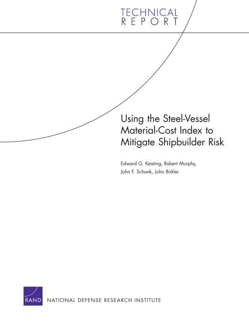 Produktbild: Using the Steel-Vessel Material-Cost Index to Mitigate Shipbuilder Risk