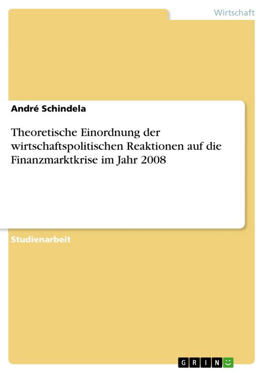 Produktbild: Theoretische Einordnung der wirtschaftspolitischen Reaktionen auf die Finanzmarktkrise im Jahr 2008