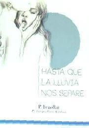 Produktbild: Hasta que la lluvia nos separe