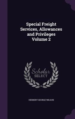 Produktbild: Special Freight Services, Allowances and Privileges Volume 2