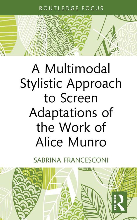 Produktbild: A Multimodal Stylistic Approach to Screen Adaptations of the Work of Alice Munro