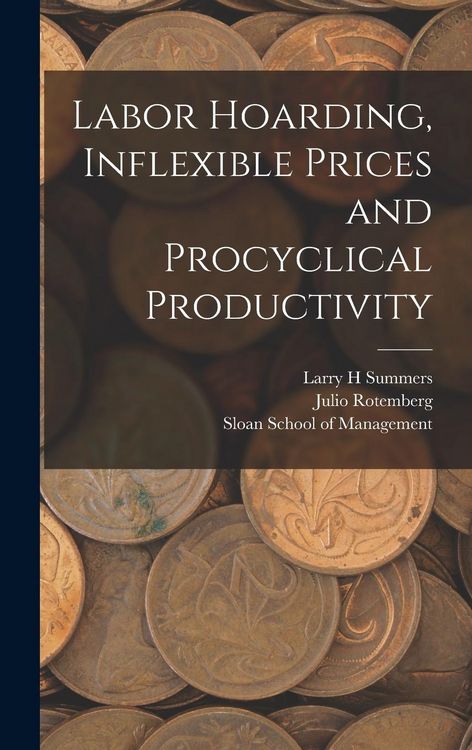 Produktbild: Labor Hoarding, Inflexible Prices and Procyclical Productivity