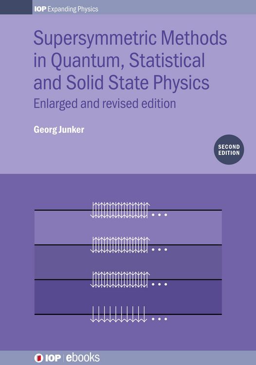 Produktbild: Supersymmetric Methods in Quantum, Statistical and Solid State Physics
