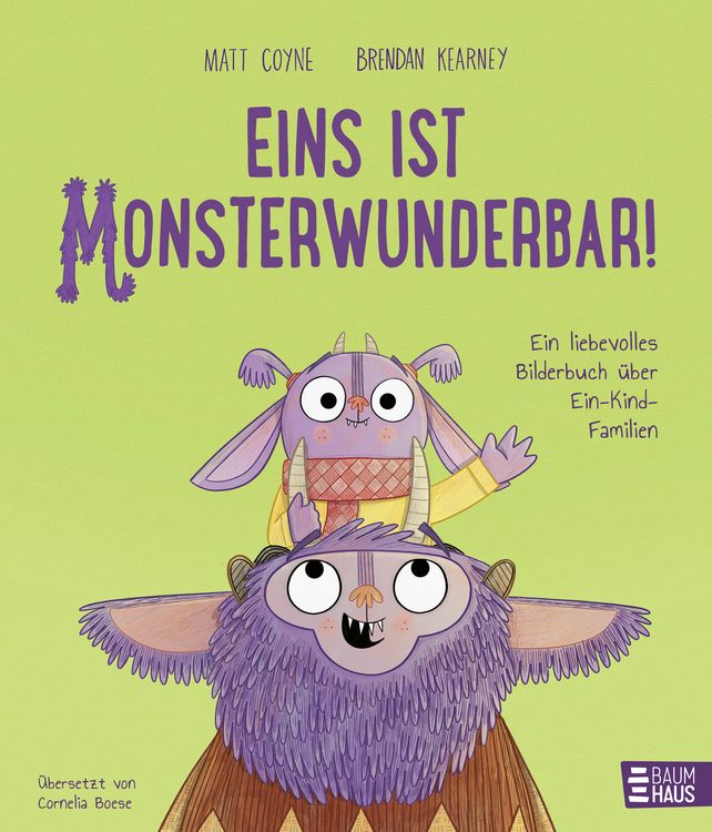 Produktbild: Eins ist monsterwunderbar! Ein liebevolles Bilderbuch &uuml;ber Ein-Kind-Familien