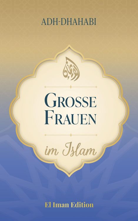 Produktbild: Gro&szlig;e Frauen im Islam