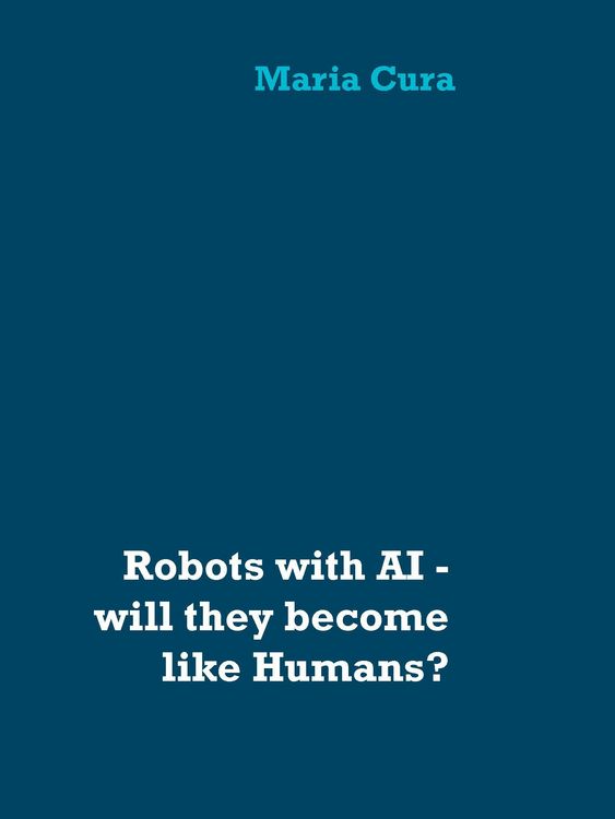 Produktbild: Robots with AI - will they become like Humans?