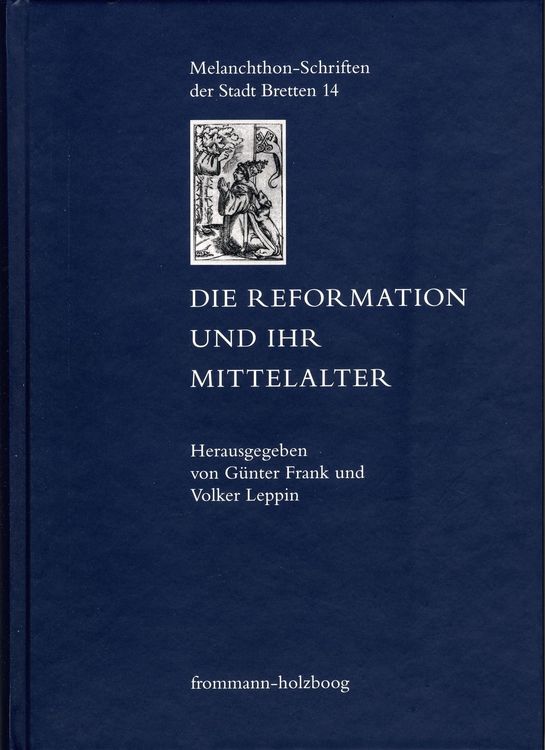 Produktbild: Die Reformation und ihr Mittelalter