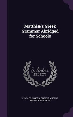 Produktbild: Matthi&aelig;'s Greek Grammar Abridged for Schools
