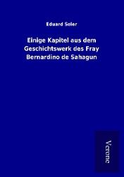 Produktbild: Einige Kapitel aus dem Geschichtswerk des Fray Bernardino de Sahagun