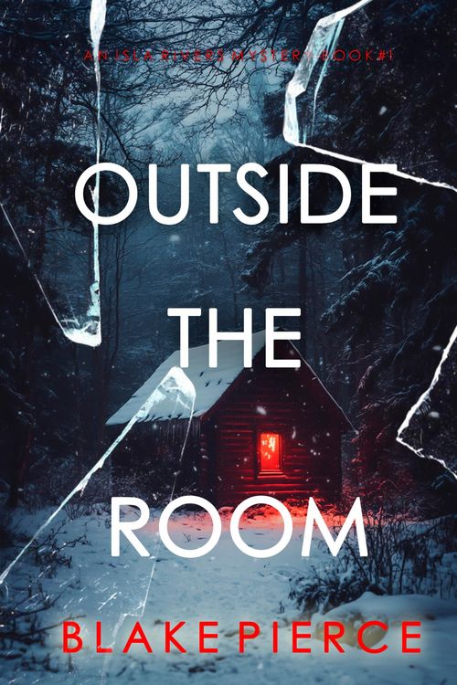 Produktbild: Outside The Room (An Isla Rivers FBI Suspense Thriller-Book One)