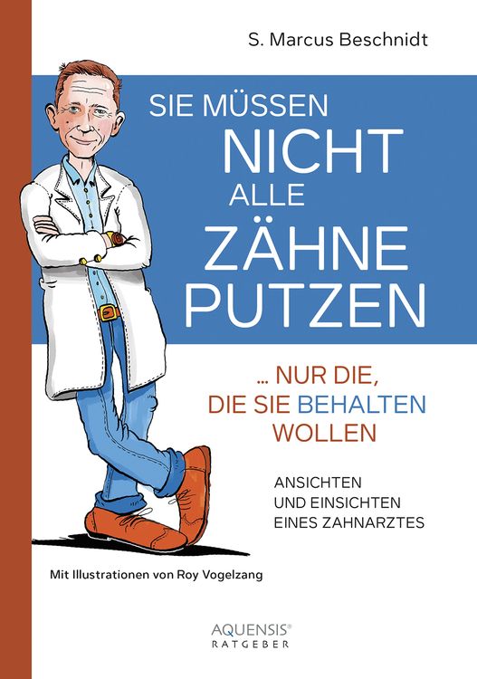 Produktbild: Sie m&uuml;ssen nicht alle Z&auml;hne putzen ... nur die, die Sie behalten wollen