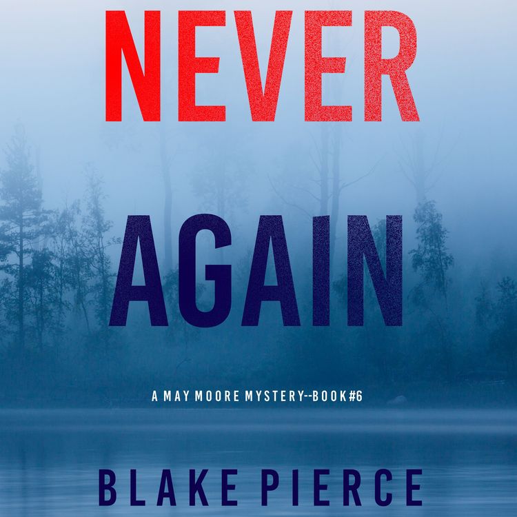 Produktbild: Never Again (A May Moore Suspense Thriller&mdash;Book 6)
