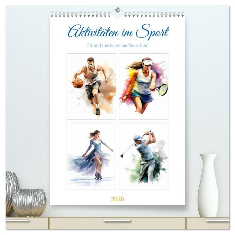 Produktbild: Aktivit&auml;ten im Sport (hochwertiger Premium Wandkalender 2026 DIN A2 hoch), Kunstdruck in Hochglanz