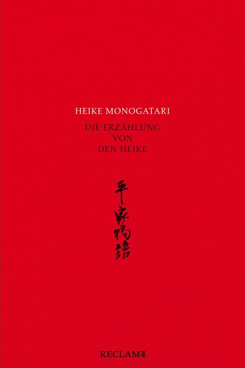 Produktbild: Heike monogatari - Die Erz&auml;hlung von den Heike - Mittelalterliche japanische Literatur - Reclam