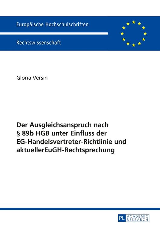 Produktbild: Der Ausgleichsanspruch nach &sect; 89b HGB unter Einfluss der EG-Handelsvertreter-Richtlinie und aktueller EuGH-Rechtsprechung