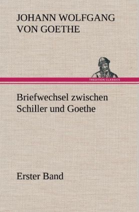 Produktbild: Briefwechsel zwischen Schiller und Goethe - Erster Band