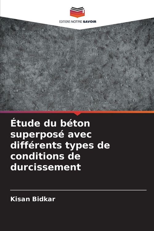 Produktbild: &Eacute;tude du b&eacute;ton superpos&eacute; avec diff&eacute;rents types de conditions de durcissement