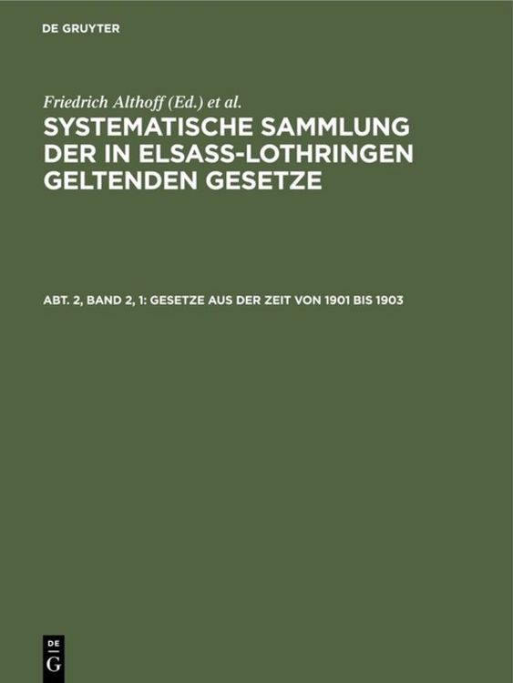 Produktbild: Sammlung der in Elsa&szlig;-Lothringen geltenden Gesetze / Gesetze aus der Zeit von 1901 bis 1903
