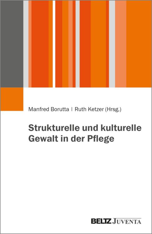 Produktbild: Strukturelle und kulturelle Gewalt in der Pflege