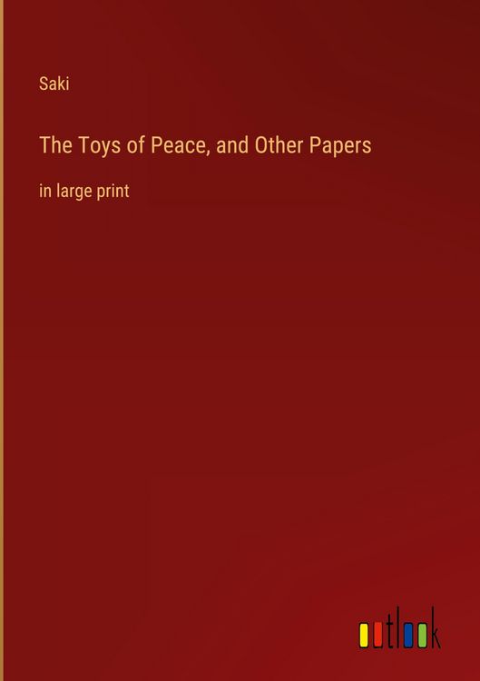 Produktbild: The Toys of Peace, and Other Papers
