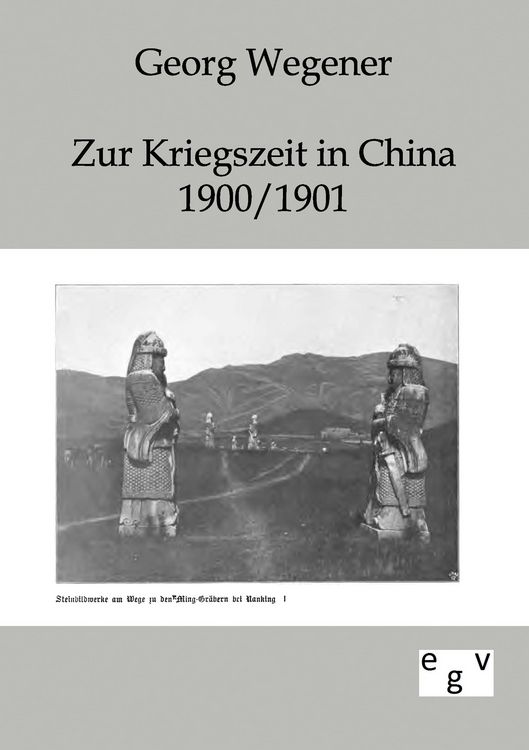 Produktbild: Zur Kriegszeit in China 1900/1901
