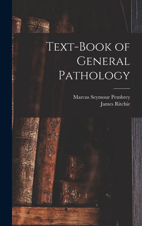 Produktbild: Text-Book of General Pathology