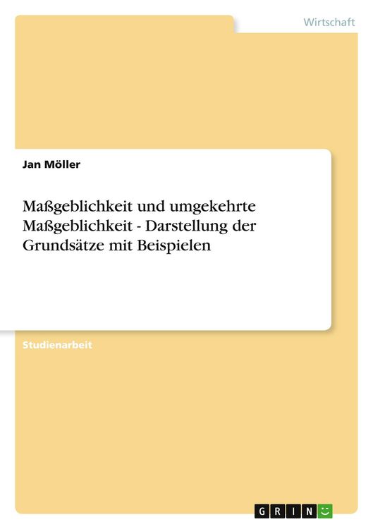 Produktbild: Ma&szlig;geblichkeit und umgekehrte Ma&szlig;geblichkeit - Darstellung der Grunds&auml;tze mit Beispielen