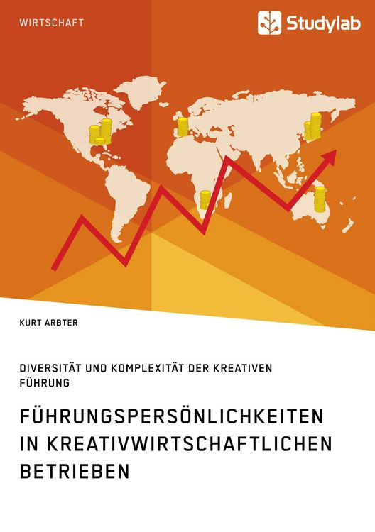Produktbild: F&uuml;hrungspers&ouml;nlichkeiten in kreativwirtschaftlichen Betrieben. Diversit&auml;t und Komplexit&auml;t der kreativen F&uuml;hrung