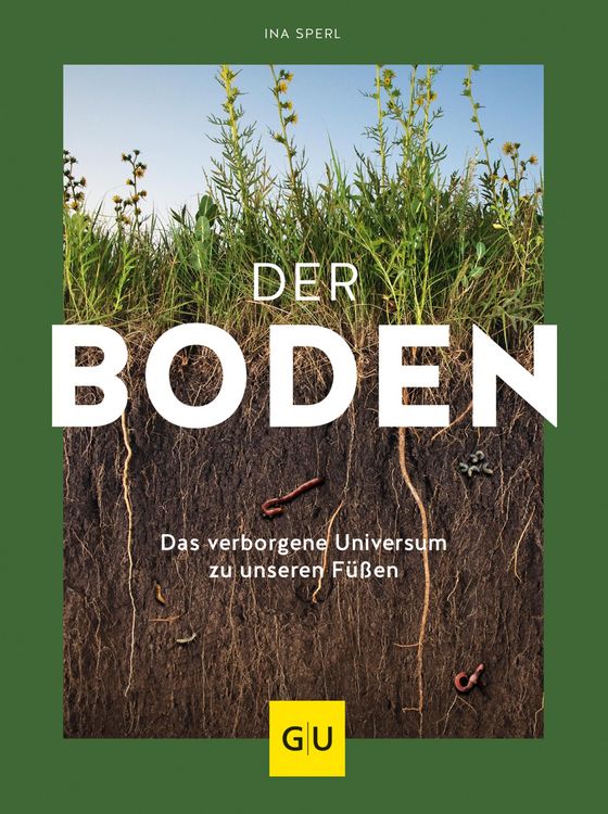 Produktbild: Der Boden - das verborgene Universum zu unseren F&uuml;&szlig;en