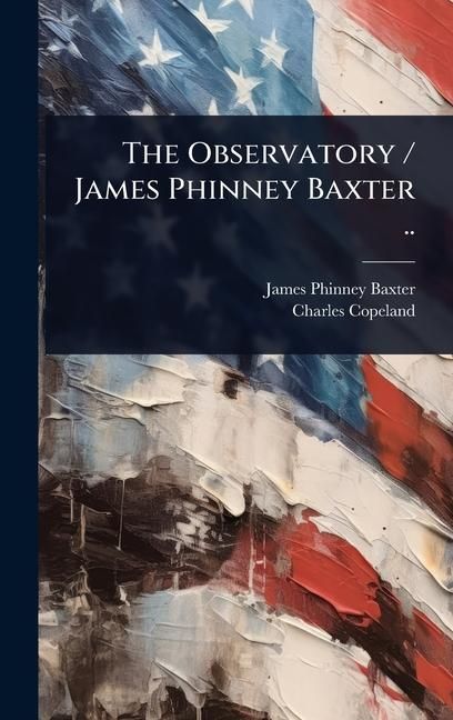 Produktbild: The Observatory / James Phinney Baxter ..