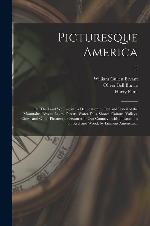 Produktbild: Picturesque America; or, The Land We Live in