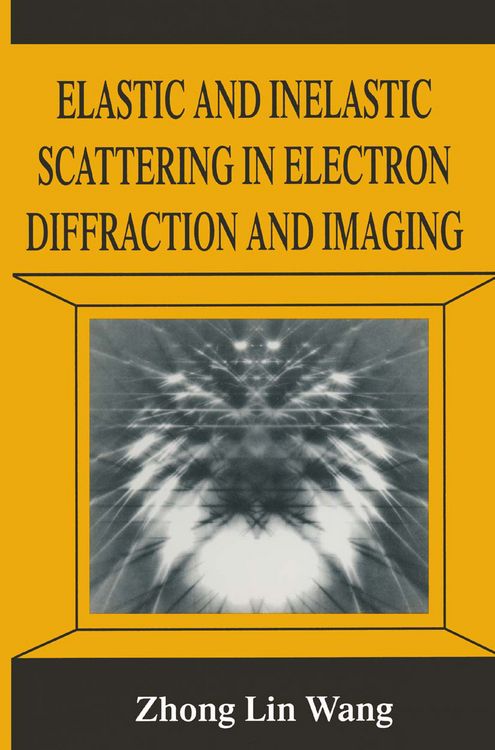 Produktbild: Elastic and Inelastic Scattering in Electron Diffraction and Imaging