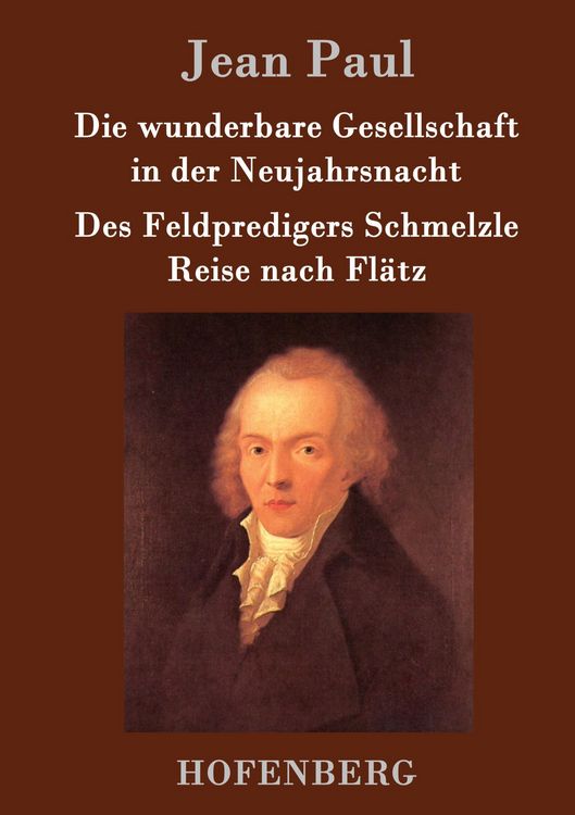 Produktbild: Die wunderbare Gesellschaft in der Neujahrsnacht / Des Feldpredigers Schmelzle Reise nach Fl&auml;tz