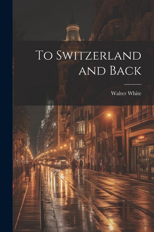 Produktbild: To Switzerland and Back