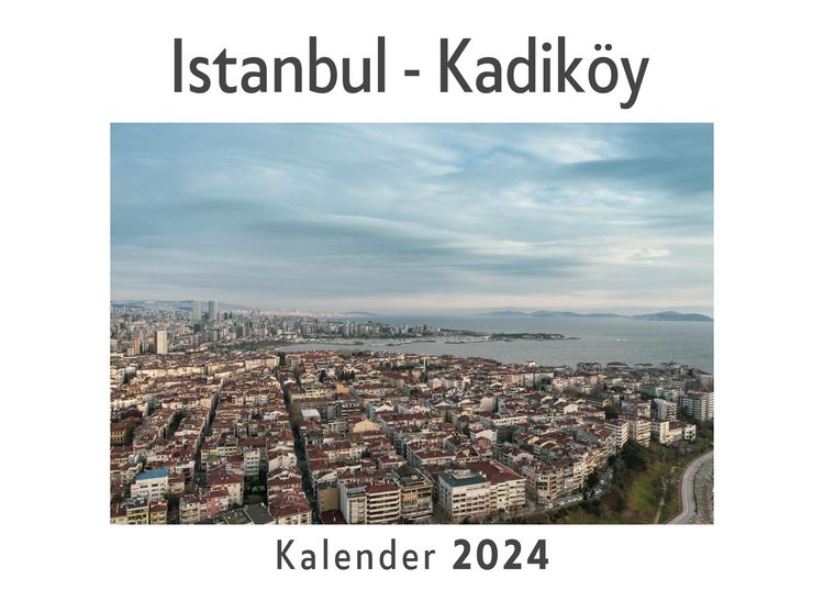 Produktbild: Istanbul - Kadik&ouml;y (Wandkalender 2024, Kalender DIN A4 quer, Monatskalender im Querformat mit Kalendarium, Das perfekte Geschenk)