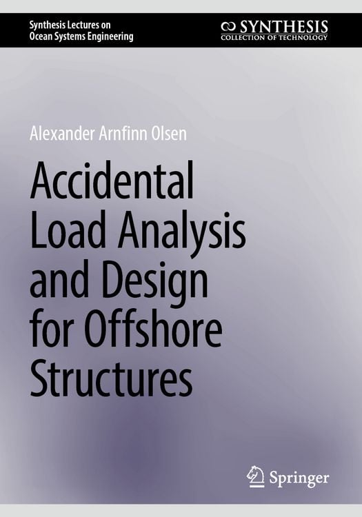 Produktbild: Accidental Load Analysis and Design for Offshore Structures