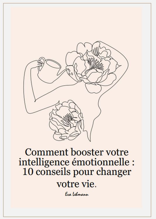 Produktbild: Comment booster votre intelligence &eacute;motionnelle : 10 conseils pour changer votre vie.