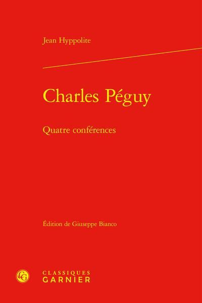 Produktbild: Charles P&eacute;guy : quatre conf&eacute;rences