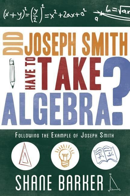Produktbild: Did Joseph Smith Have to Take Algebra