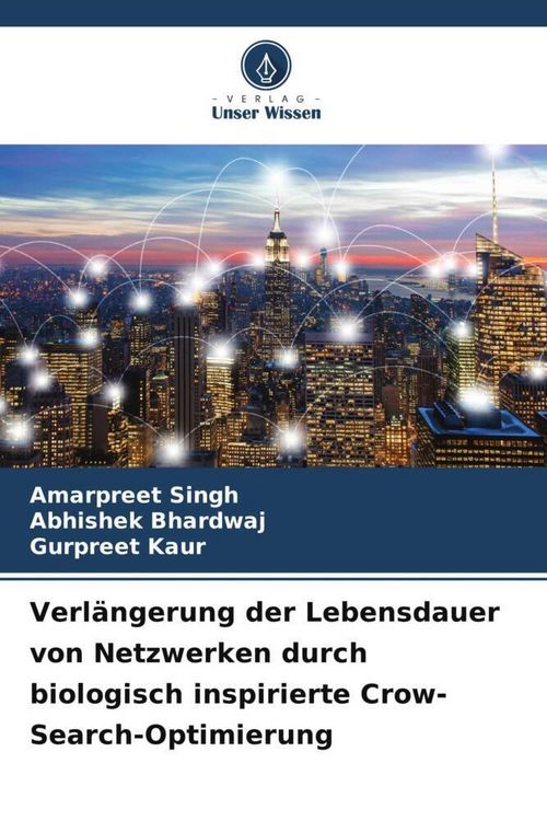 Produktbild: Verl&auml;ngerung der Lebensdauer von Netzwerken durch biologisch inspirierte Crow-Search-Optimierung